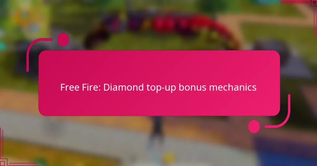 Free Fire: Diamond top-up bonus mechanics