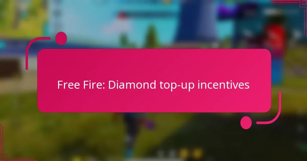Free Fire: Diamond top-up incentives