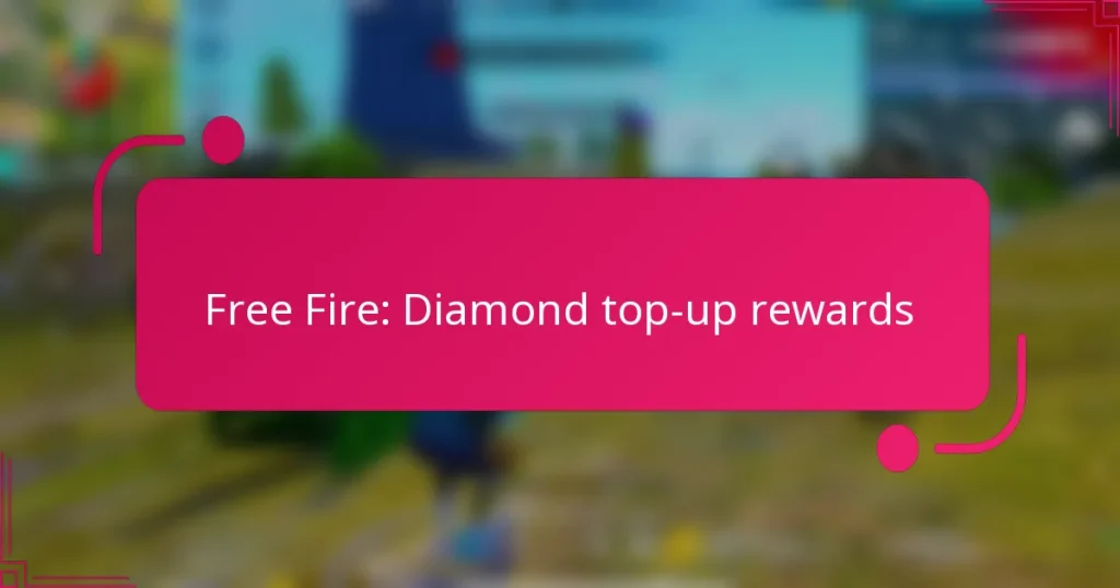 Free Fire: Diamond top-up rewards