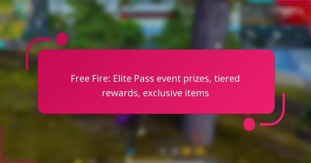Free Fire: Elite Pass event prizes, tiered rewards, exclusive items