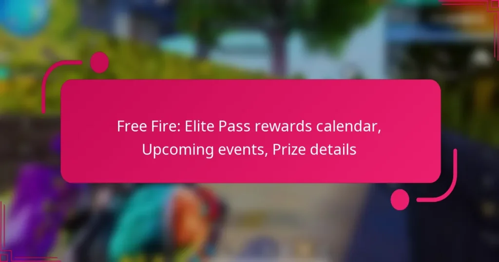 Free Fire: Elite Pass rewards calendar, Upcoming events, Prize details