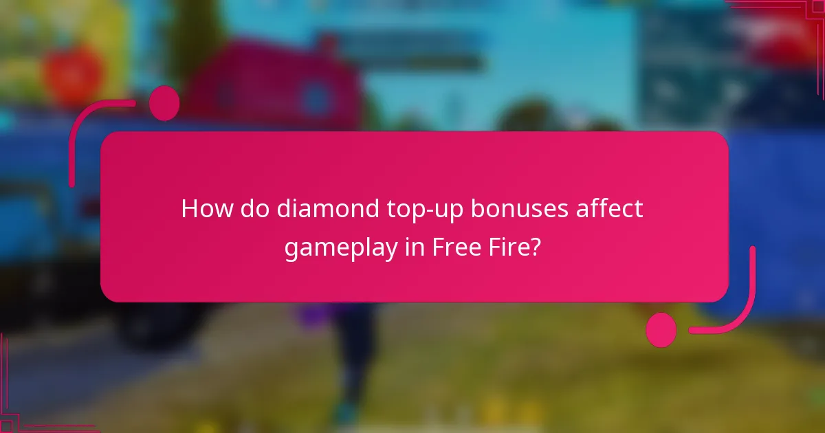 How do diamond top-up bonuses affect gameplay in Free Fire?