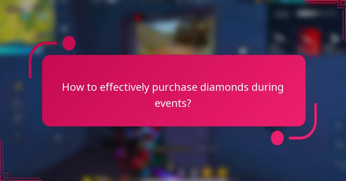 How to effectively purchase diamonds during events?