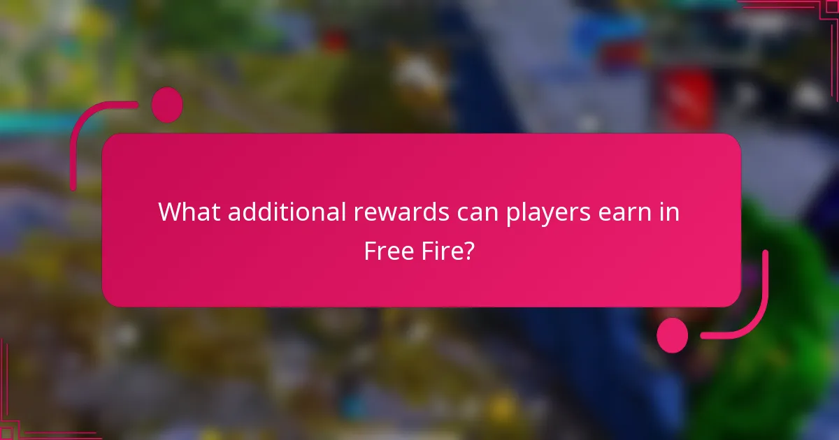 What additional rewards can players earn in Free Fire?