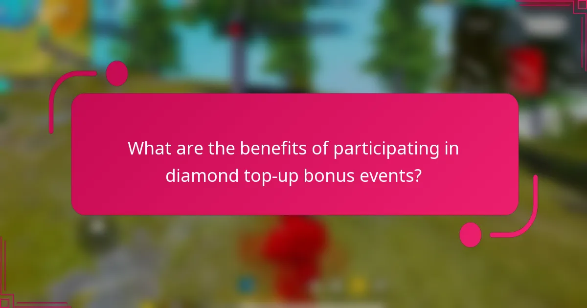 What are the benefits of participating in diamond top-up bonus events?