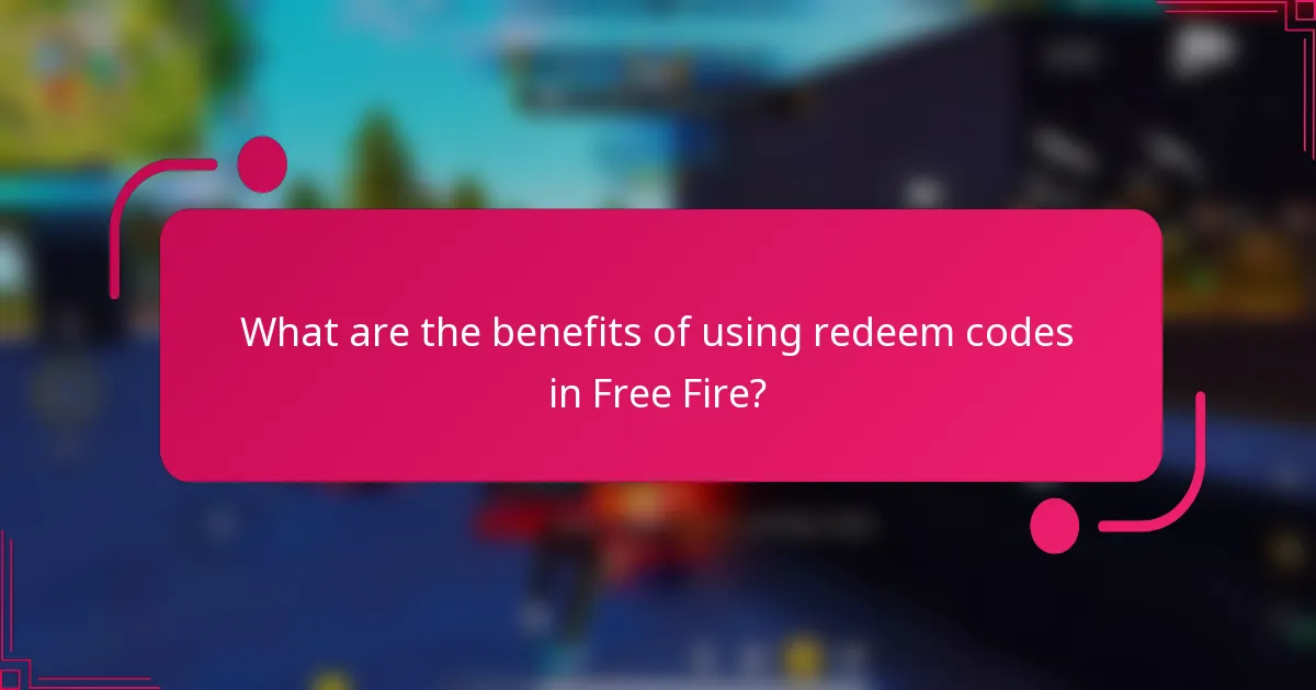 What are the benefits of using redeem codes in Free Fire?