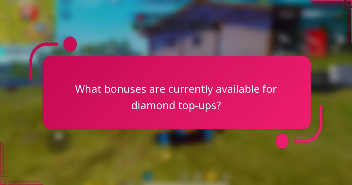 What bonuses are currently available for diamond top-ups?