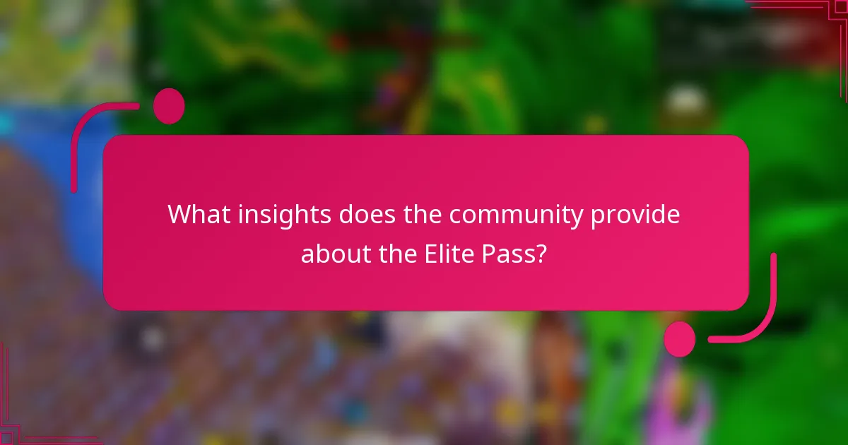 What insights does the community provide about the Elite Pass?