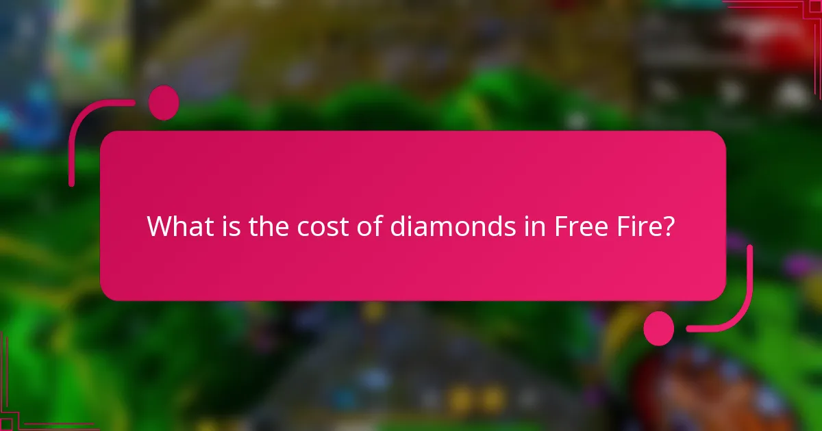 What is the cost of diamonds in Free Fire?