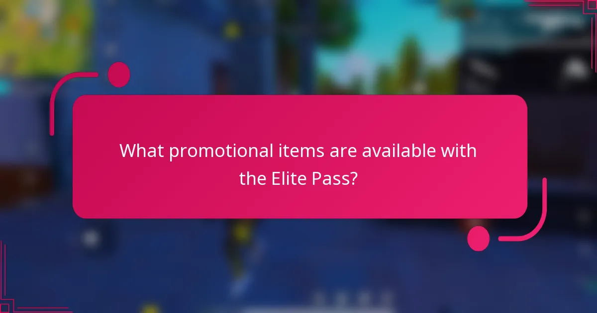What promotional items are available with the Elite Pass?