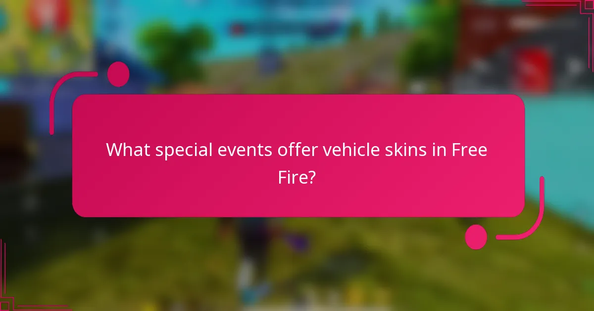 What special events offer vehicle skins in Free Fire?