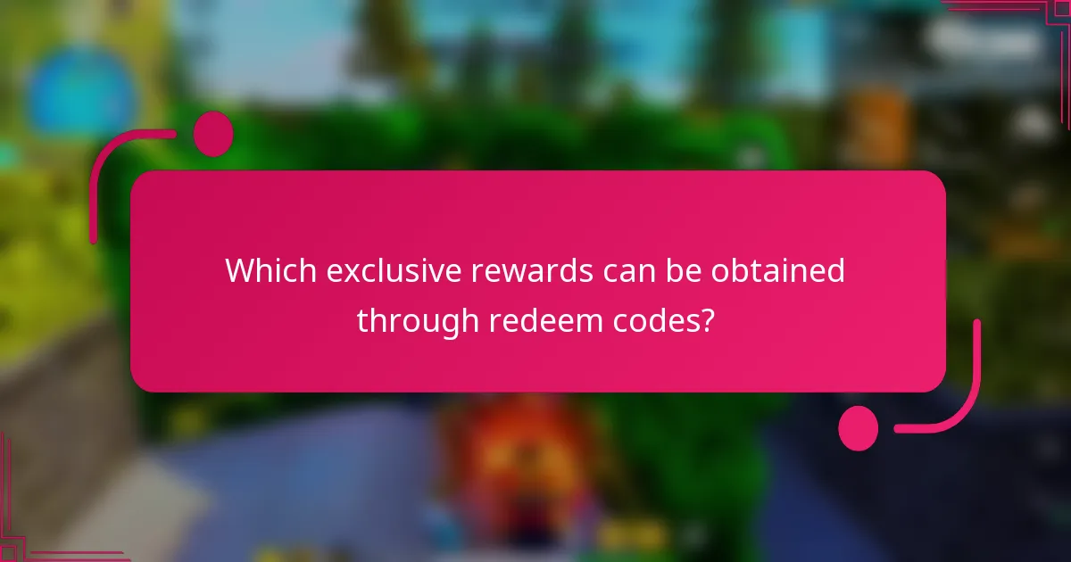 Which exclusive rewards can be obtained through redeem codes?
