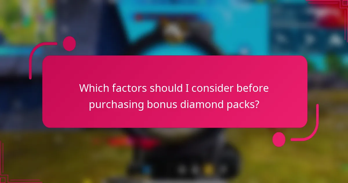 Which factors should I consider before purchasing bonus diamond packs?