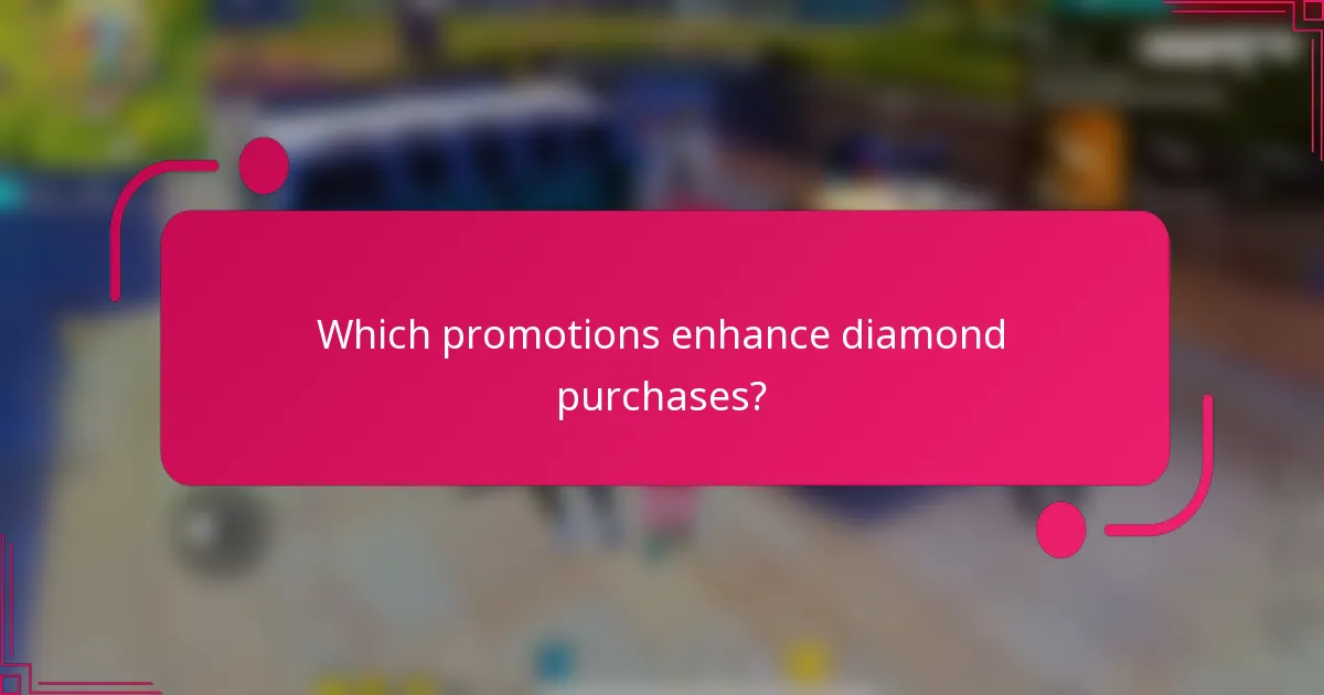 Which promotions enhance diamond purchases?